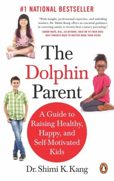 Cover of The Dolphin Parent: A Guide to Raising Healthy, Happy, and Self-Motivated Kids