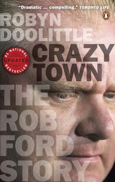 Cover of Crazy Town: The Rob Ford Story (Updated)