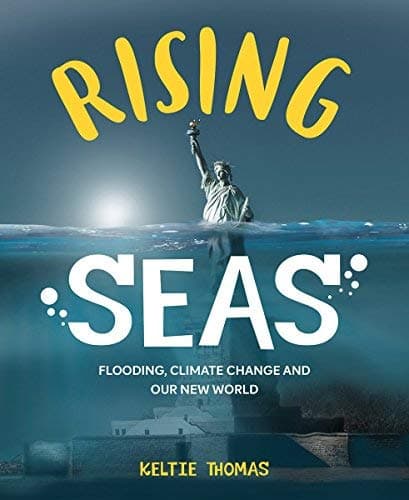 Cover of Rising Seas: Flooding, Climate Change and Our New World