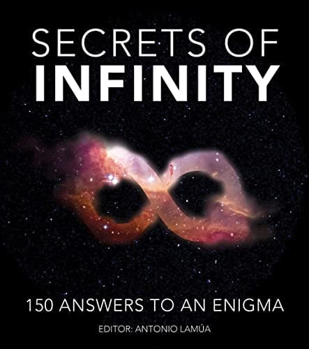 Cover of Secrets of Infinity: 150 Answers to an Enigma
