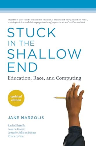 Cover of Stuck in the Shallow End Education, Race, and Computing (Updated Edition)