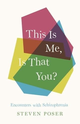 Cover of This Is Me, Is That You? Encounters With Schizophrenia