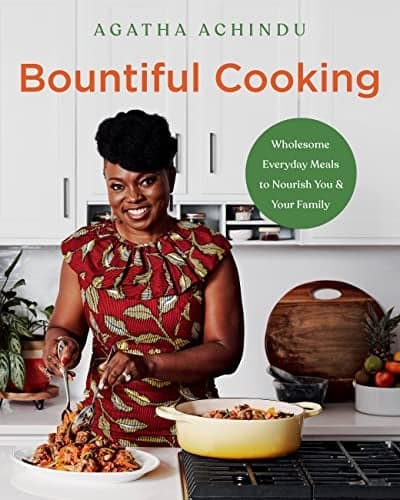 Cover of Bountiful Cooking: Wholesome Everyday Meals to Nourish You and Your Family