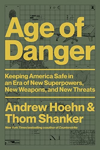Cover of Age of Danger: Keeping America Safe in an Era of New Superpowers, New Weapons, and New Threats