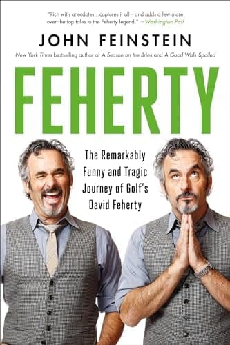 Cover of Feherty: The Remarkably Funny and Tragic Journey of Golf's David Feherty