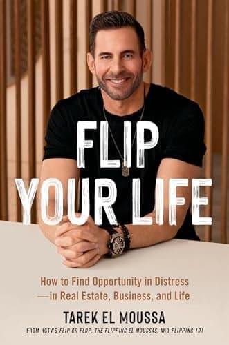 Cover of Flip Your Life: How to Find Opportunity in Distress—in Real Estate, Business, and Life