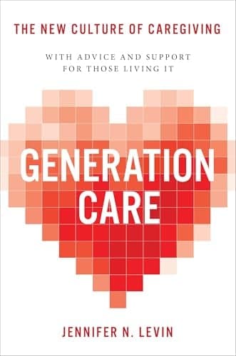 Cover of Generation Care: The New Culture of Caregiving