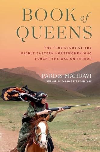 Cover of Book of Queens: The True Story of the Middle Eastern Horsewomen Who Fought the War on Terror