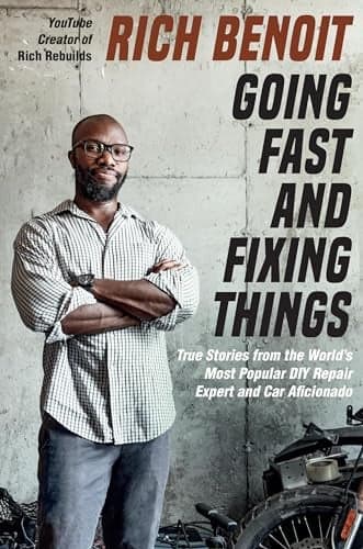 Cover of Going Fast and Fixing Things: True Stories From the World’s Most Popular DIY Repair Expert and Car Aficionado