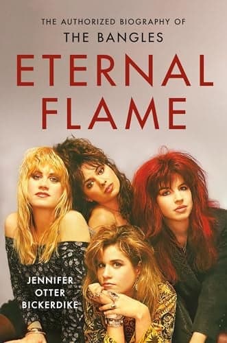 Cover of Eternal Flame: The Authorized Biography of The Bangles