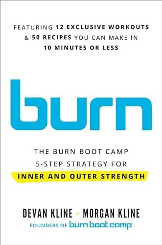 Cover of Burn: The Burn Boot Camp 5-Step Strategy for Inner and Outer Strength