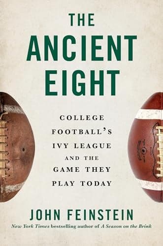 Cover of The Ancient Eight: College Football’s Ivy League and the Game They Play Today