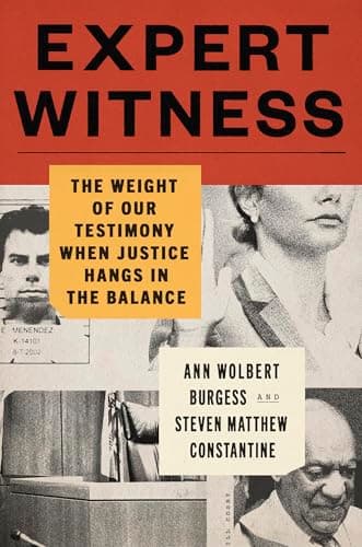 Cover of Expert Witness: The Weight of Our Testimony When Justice Hangs in the Balance