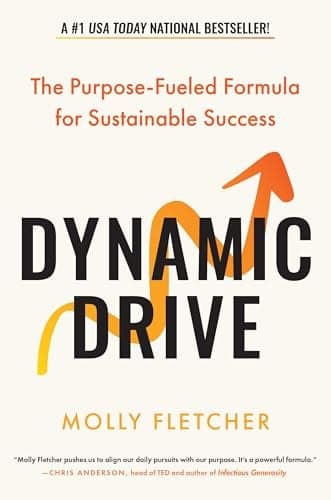 Cover of Dynamic Drive: The Purpose-Fueled Formula for Sustainable Success