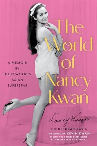 Cover of The World of Nancy Kwan: A Memoir by Hollywood’s Asian Superstar
