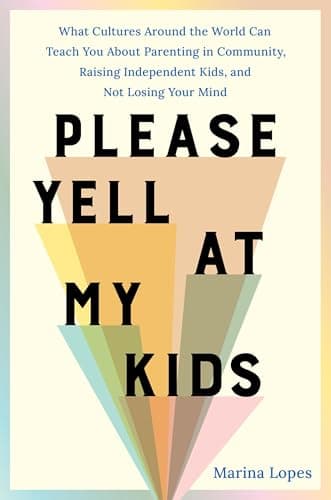 Cover of Please Yell at My Kids