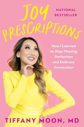 Cover of Joy Prescriptions: How I Learned to Stop Chasing Perfection and Embrace Connection
