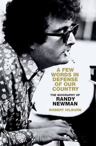 Cover of A Few Words in Defense of Our Country: The Biography of Randy Newman