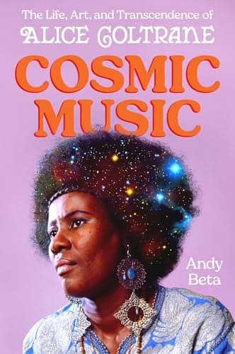 Cover of Cosmic Music: The Life, Art, and Transcendence of Alice Coltrane
