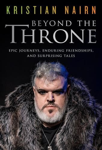 Cover of Beyond the Throne: Epic Journeys, Enduring Friendships, and Surprising Tales