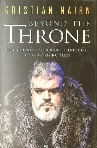 Cover of Beyond the Throne: Epic Journeys, Enduring Friendships, and Surprising Tales