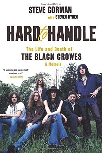 Cover of Hard to Handle: The Life and Death of the Black Crowes - A Memoir