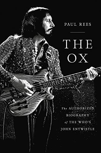 Cover of The Ox: The Authorized Biography of The Who's John Entwistle