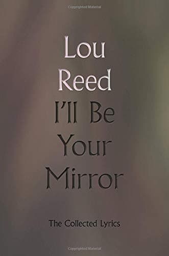 Cover of I'll Be Your Mirror: The Collected Lyrics