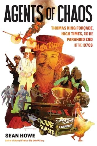 Cover of Agents of Chaos: Thomas King Forçade, High Times, and the Paranoid End of the 1970s