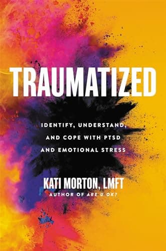 Cover of Traumatized: Identify, Understand, and Cope With PTSD and Emotional Stress