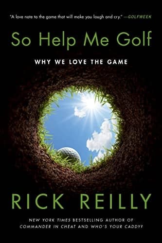 Cover of So Help Me Golf: Why We Love the Game