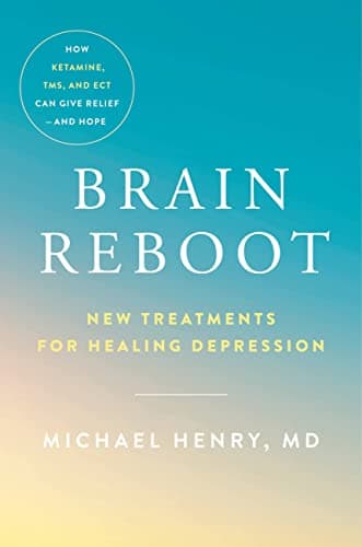 Cover of Brain Reboot: New Treatments for Healing Depression