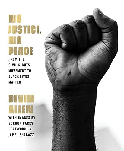 Cover of No Justice, No Peace: From the Civil Rights Movement to Black Lives Matter