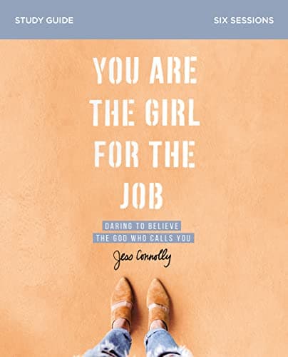 Cover of You Are the Girl for the Job: Daring to Believe the God Who Calls You