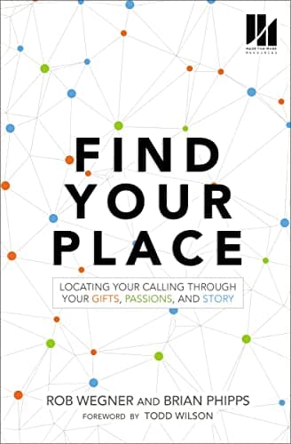 Cover of Find Your Place: Locating Your Calling Through Your Gifts, Passions, and Story