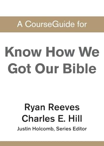 Cover of A CourseGuide for Know How We Got Our Bible