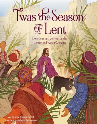 Cover of 'Twas the Season of Lent: Devotions and Stories for the Lenten and Easter Seasons ('Twas Series)