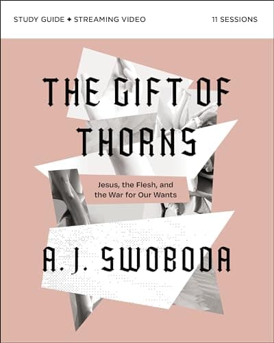 Cover of The Gift of Thorns Study Guide: Jesus, the Flesh, and the War for Our Wants