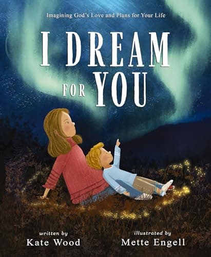 Cover of I Dream for You: Imagining God’s Love and Plans for Your Life