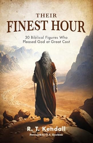 Cover of Their Finest Hour: 30 Biblical Figures Who Pleased God at Great Cost