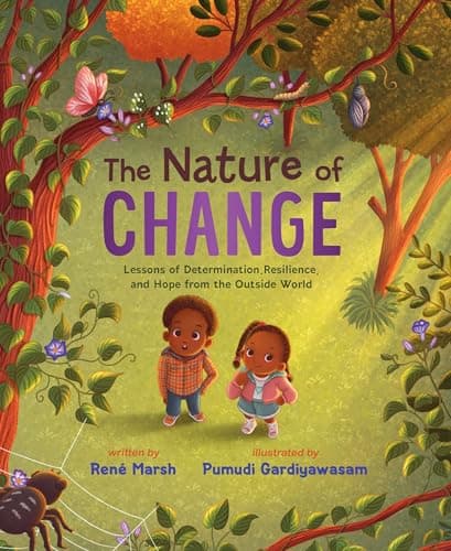 Cover of The Nature of Change: Lessons of Determination, Resilience, and Hope From the Outside World