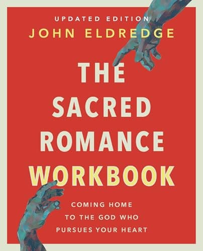 Cover of The Sacred Romance Workbook: Coming Home to the God Who Pursues Your Heart (Updated Edition)