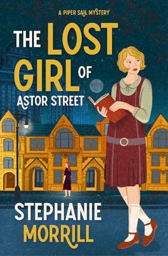 Cover of The Lost Girl of Astor Street (Piper Sail Mystery, Bk. 1)