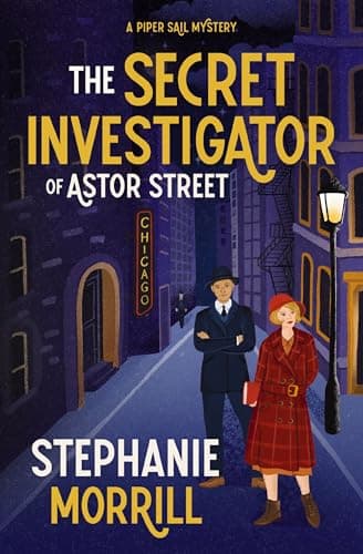 Cover of The Secret Investigator of Astor Street (Piper Sail Mystery, Bk. 2)