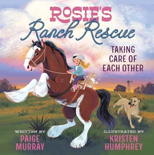 Cover of Rosie's Ranch Rescue: Taking Care of Each Other (Rosie the Horse)