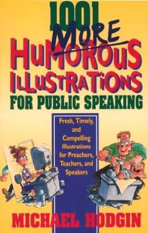 Cover of 1001 More Humorous Illustrations for Public Speaking: Fresh, Timely, and Compelling Illustrations for Preacher, Teachers, and Speakers