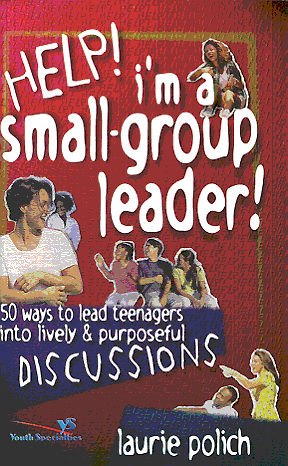 Cover of Help! I'm A Small-Group Leader!