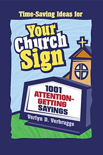Cover of Your Church Sign: 1001 Attention-Getting Sayings