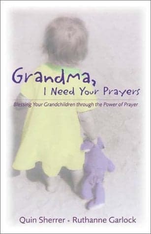 Cover of Grandma, I Need Your Prayers