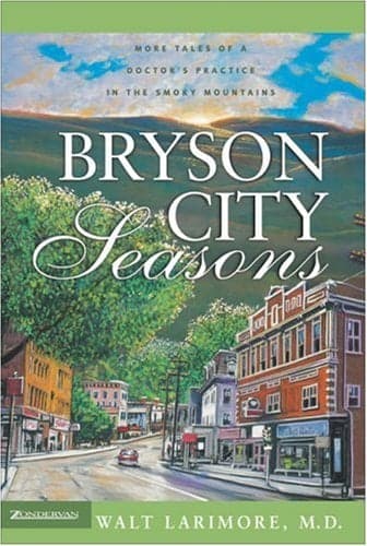 Cover of Bryson City Seasons: More Tales of a Doctor's Practice in the Smoky Mountains